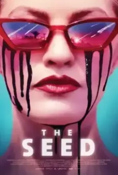Семя / The Seed 2021 скачать через торрент в хорошем качестве