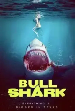 Бычья акула / Bull Shark 2022 скачать через торрент в хорошем качестве