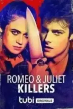 Ромео и Джульетта: Убийственная парочка / Romeo and Juliet Killers 2022 скачать через торрент в хорошем качестве