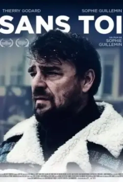 Без тебя / Sans toi 2021 скачать через торрент в хорошем качестве