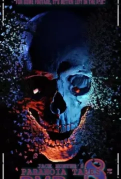 Параноидальные плёнки 8: DVD+ / Jack Hunter's Paranoia Tapes 8 2020 скачать через торрент в хорошем качестве