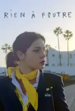 Ну и плевать / Rien à foutre 2021 скачать через торрент в хорошем качестве