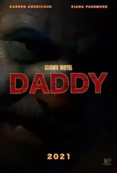 Местечко в мотеле Клоун 2. Папочка / DADDY Clown Motel Vacancies 2 2021 скачать через торрент в хорошем качестве