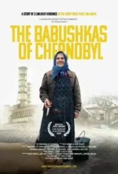 Чернобыльские бабушки / The Babushkas of Chernobyl 2015 скачать через торрент в хорошем качестве