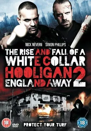 Хулиган с белым воротничком 2: Далеко от Англии / White Collar Hooligan 2: England Away 2013 скачать через торрент в хорошем качестве