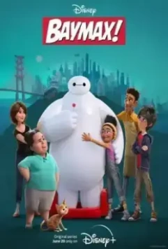 Бэймакс! / Baymax 2021 скачать через торрент в хорошем качестве