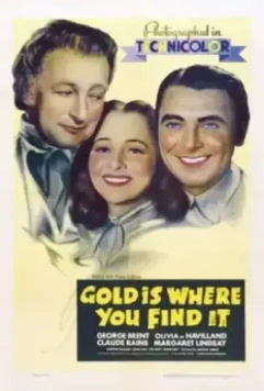 Золото там, где ищешь / Gold Is Where You Find It 1938 скачать через торрент в хорошем качестве