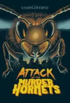 Нападение шершней-убийц / Attack of the Murder Hornets 2021 скачать через торрент в хорошем качестве