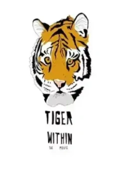 Тигр внутри / Tiger Within 2020 скачать через торрент в хорошем качестве