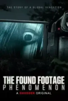 Феномен найденных пленок / The Found Footage Phenomenon 2021 скачать через торрент в хорошем качестве