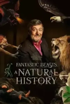 Фантастические твари: Естественная история / Fantastic Beasts: A Natural History 2022 скачать через торрент в хорошем качестве