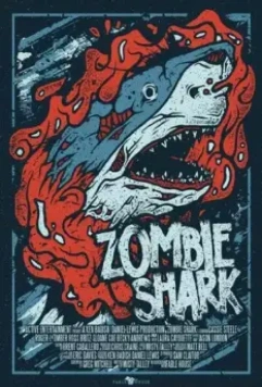 Акулы-зомби / Zombie Shark 2015 скачать через торрент в хорошем качестве