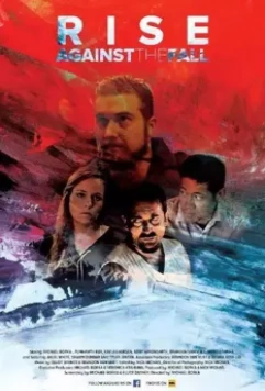 Упасть, чтобы подняться / Rise Against the Fall 2019 скачать через торрент в хорошем качестве