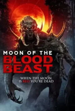 Луна кровожадного зверя / Moon of the Blood Beast 2019 скачать через торрент в хорошем качестве
