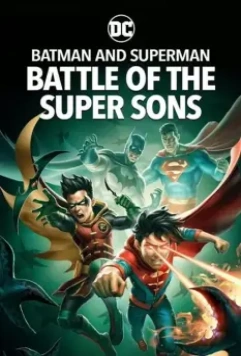Бэтмен и Супермен: Битва супер сынов / Batman and Superman: Battle of the Super Sons 2022 скачать через торрент в хорошем качестве