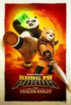 Кунг-фу Панда: Рыцарь дракона / Kung Fu Panda: The Dragon Knight 2022 скачать через торрент в хорошем качестве