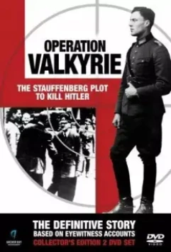 Операция Валькирия: Заговор Штауффенберга по убийству Гитлера / Operation Valkyrie: The Stauffenberg Plot to Kill Hitler 2008 скачать через торрент в хорошем качестве