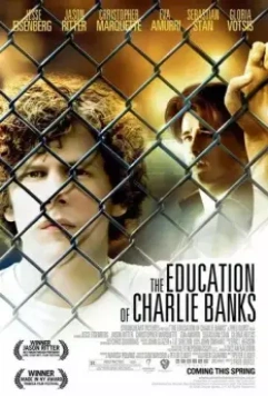 Образование Чарли Бэнкса / The Education of Charlie Banks 2007 скачать через торрент в хорошем качестве