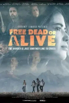 Свобода любой ценой / Free Dead or Alive 2022 скачать через торрент в хорошем качестве
