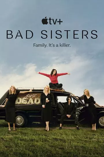 Заговор сестёр Гарви / Bad Sisters 2022 скачать через торрент в хорошем качестве