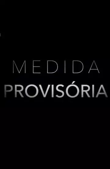 Распоряжение / Medida Provisória 2020 скачать через торрент в хорошем качестве