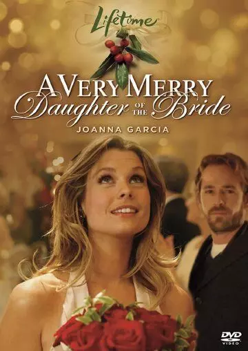 Дочь невесты / A Very Merry Daughter of the Bride 2008 скачать через торрент в хорошем качестве