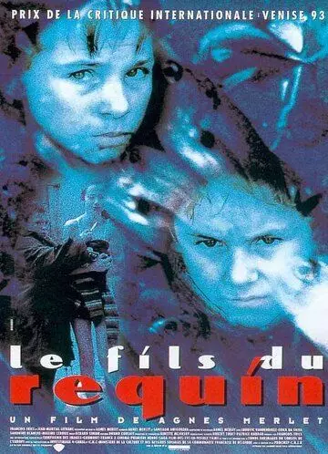 Сын акулы / Le fils du requin 1993 скачать через торрент в хорошем качестве