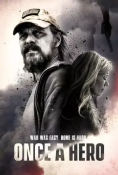 Герой однажды / Once a Hero 2022 скачать через торрент в хорошем качестве