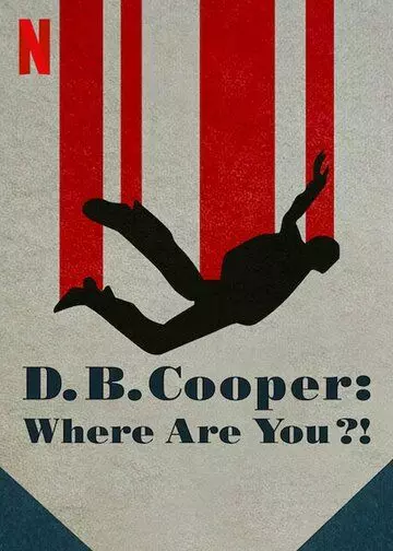 Где Вы, Д. Б. Купер? / D.B. Cooper: Where Are You?! 2022 скачать через торрент в хорошем качестве