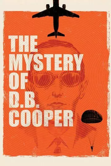 Ди Би Купер: Как угнать «Боинг» и исчезнуть / The Mystery of D.B. Cooper 2020 скачать через торрент в хорошем качестве