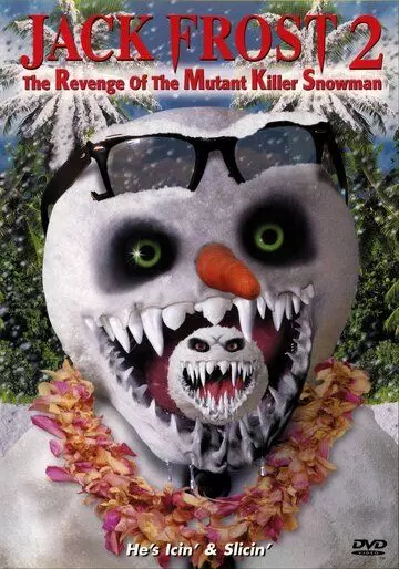 Снеговик 2: Месть / Jack Frost 2: Revenge of the Mutant Killer Snowman 2000 скачать через торрент в хорошем качестве