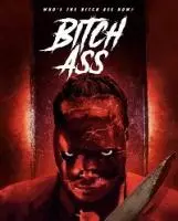 Ссыкло / Bitch Ass 2022 скачать через торрент в хорошем качестве