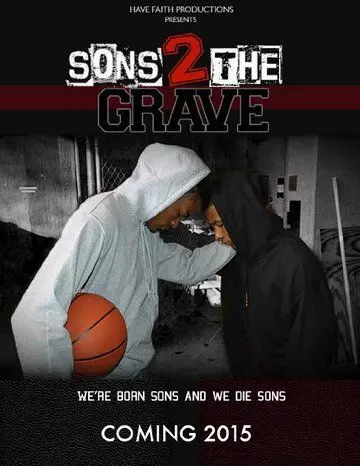 Сыновья до гроба / Sons 2 the Grave 2022 скачать через торрент в хорошем качестве