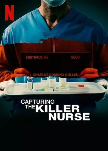 Поимка медбрата-убийцы / Capturing the Killer Nurse 2022 скачать через торрент в хорошем качестве