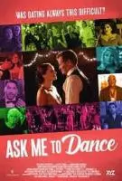 Пригласи меня на танец / Ask Me to Dance 2022 скачать через торрент в хорошем качестве