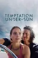 Соблазн под солнцем / Temptation Under the Sun 2022 скачать через торрент в хорошем качестве