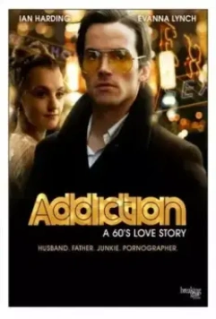 Динамит: Поучительная история / Addiction: A 60's Love Story 2015 скачать через торрент в хорошем качестве