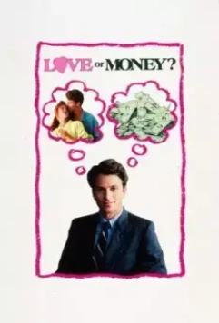 Любовь или деньги / Love or Money 1990 скачать через торрент в хорошем качестве