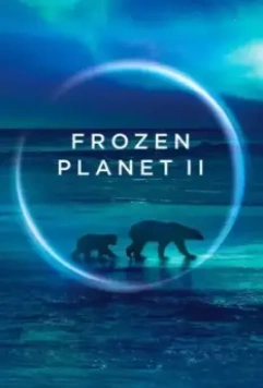 BBC. Замёрзшая планета 2 / Planet Earth: Frozen Planet II 2022 скачать через торрент в хорошем качестве