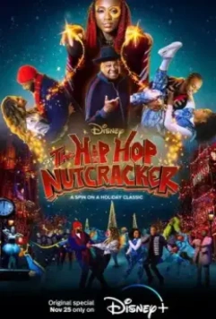 Хип-хоп Щелкунчик / The Hip Hop Nutcracker 2022 скачать через торрент в хорошем качестве