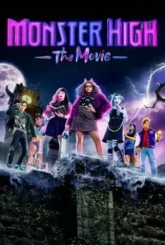 Школа монстров: Фильм / Monster High: The Movie 2022 скачать через торрент в хорошем качестве