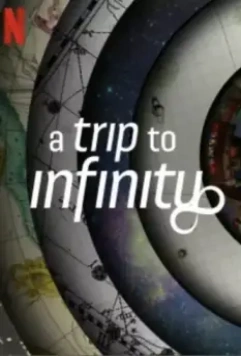 Путешествие в бесконечность / A Trip to Infinity 2022 скачать через торрент в хорошем качестве