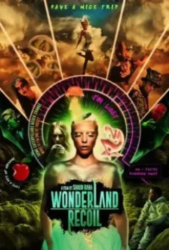 Назад в Страну чудес / Wonderland Recoil 2022 скачать через торрент в хорошем качестве