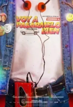 Я отлично проведу время / Voy a pasármelo bien 2022 скачать через торрент в хорошем качестве