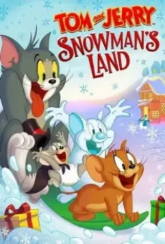 Том и Джерри: Страна снеговиков / Tom and Jerry: Snowman's Land 2022 скачать через торрент в хорошем качестве
