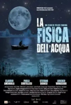 Физика воды / La fisica dell'acqua 2009 скачать через торрент в хорошем качестве