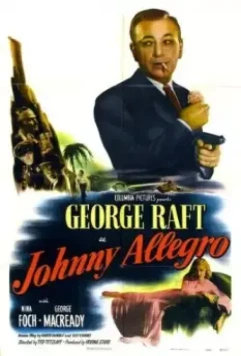 Джонни Аллегро / Johnny Allegro 1949 скачать через торрент в хорошем качестве