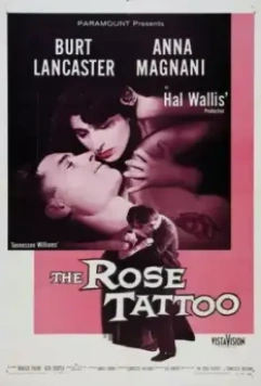 Татуированная роза / The Rose Tattoo 1955 скачать через торрент в хорошем качестве