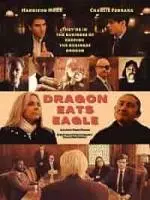 Дракон пожирает орла / Dragon Eats Eagle 2022 скачать через торрент в хорошем качестве