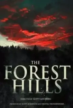 Лесные холмы / The Forest Hills 2022 скачать через торрент в хорошем качестве